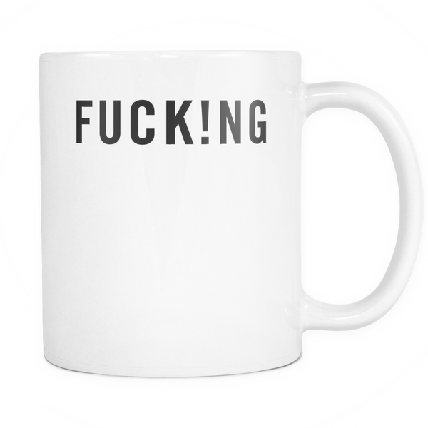 A Fucking Mug